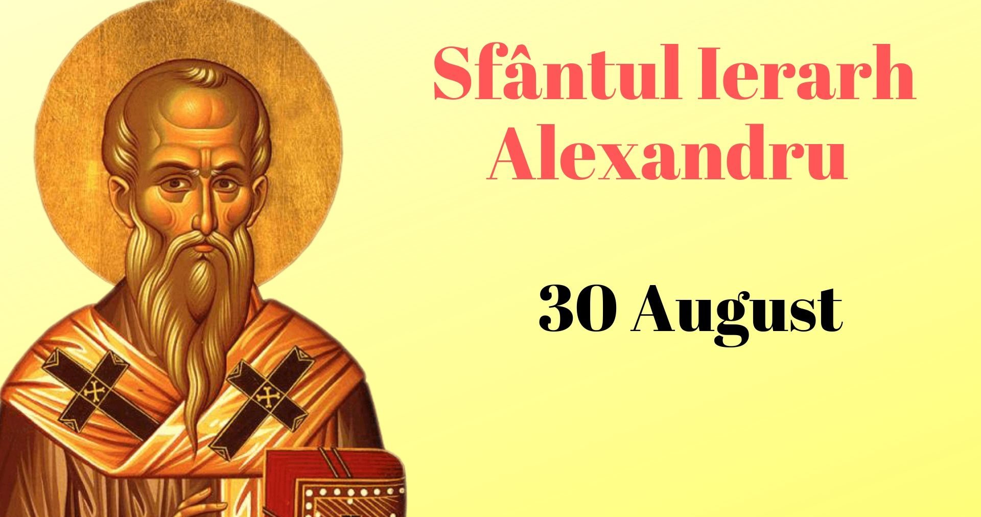 Cine a fost, de fapt, Sfântul Alexandru, cel care este comemorat astăzi